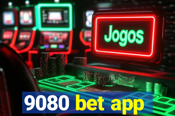 9080 bet app